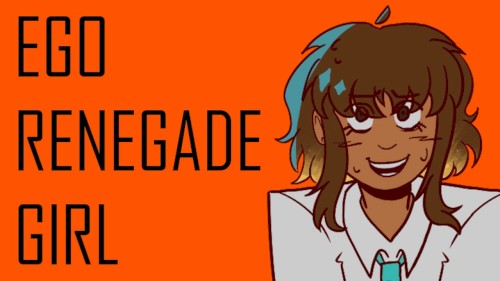 Ego Renegade Girl