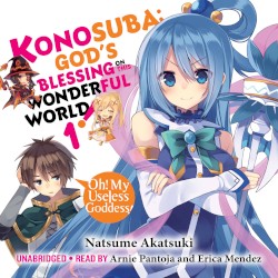 Konosuba: God’s Blessing on This Wonderful World! Vol. 1: Oh! My Useless Goddess!