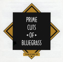 Prime Cuts of Bluegrass, Vol. 93