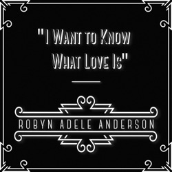 I Want to Know What Love Is