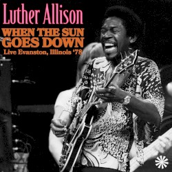 When The Sun Goes Down (Live Evanston, Illinois 78')