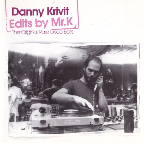 Danny Krivit: Edits by Mr. K