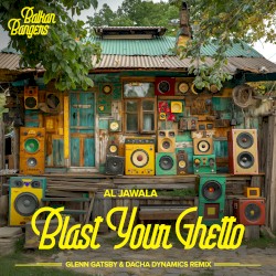 Blast Your Ghetto (Glenn Gatsby & Dacha Dynamics Remix)