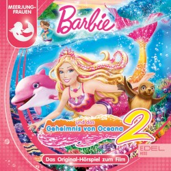 Barbie und das Geheimnis von Oceana 2 - Das Original Hörspiel zum Film