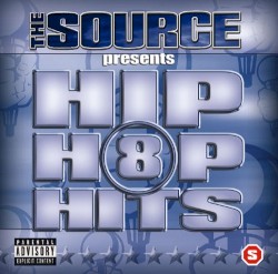 The Source Presents Hip Hop Hits, Volume 8