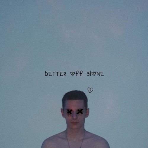 better off alone