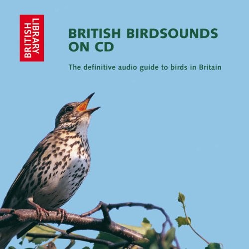 British Bird Sounds On CD: The Definitive Audio Guide to Birds in Britain