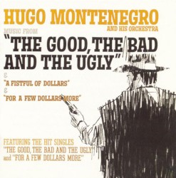 Music From "The Good, the Bad and the Ugly" & "A Fistful of Dollars" & "For a Few Dollars More"