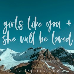 Girls Like You / She Will Be Loved