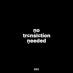 No Translation Needed I