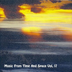 Music From Time and Space, Vol. 17
