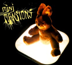 Mini Mansions