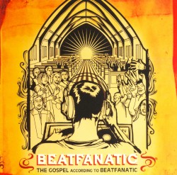 The Gospel According to Beatfanatic