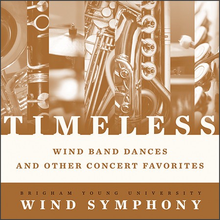 Timeless: Wind Band Dances and Other Concert Favorites