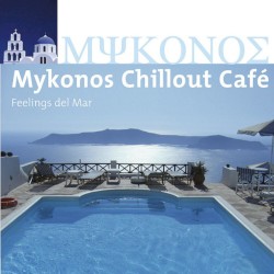 Mykonos Chillout Café: Feelings del Mar