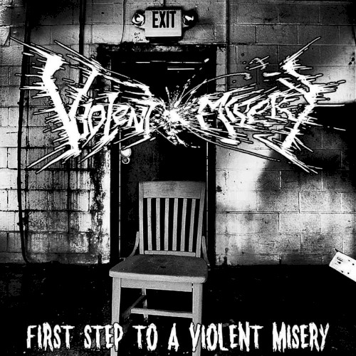 First Step To A Violent Misery