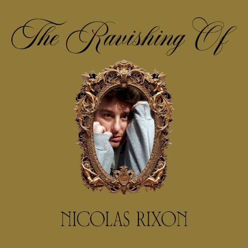 The Ravishing Of Nicholas Rixon
