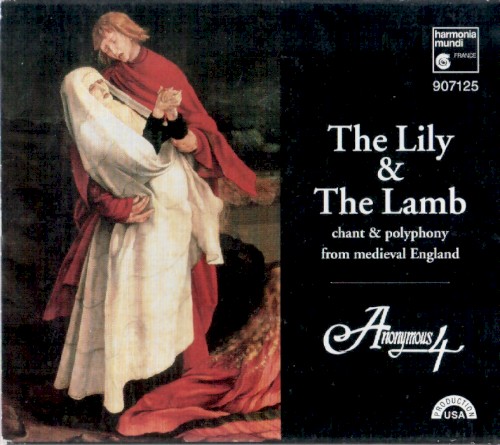 The Lily & The Lamb: chant & polyphony from medieval England