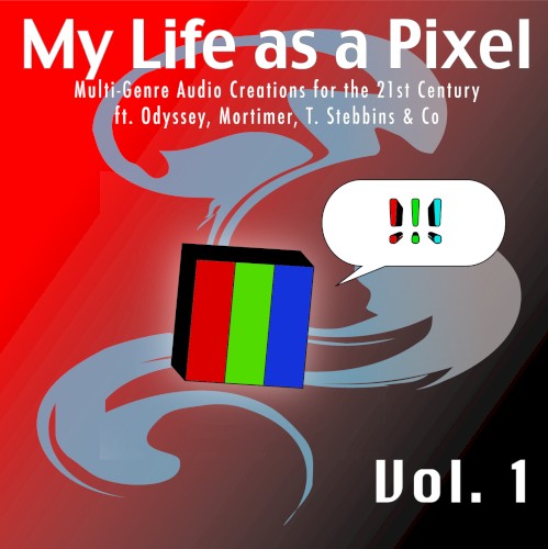 My Life as a Pixel, Vol. 1