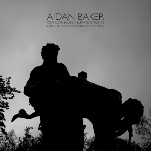 Tout juste sous la surface, je guette & Selected Remixes From Already Drowning