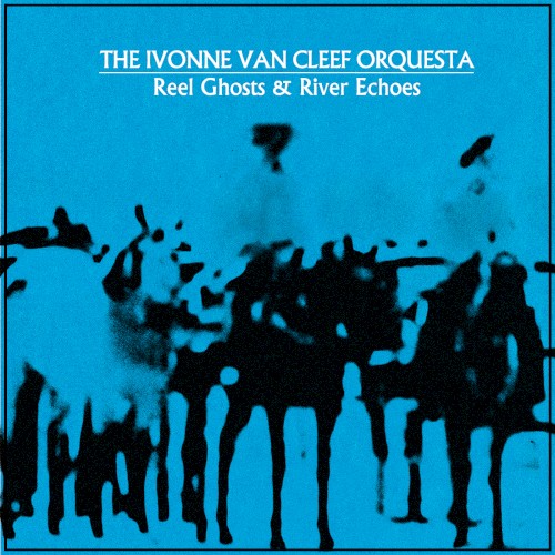 Reel Ghosts & River Echoes