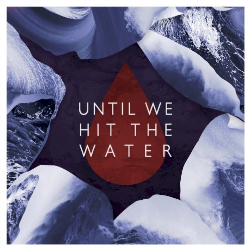 Until We Hit the Water