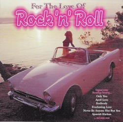 For The Love Of Rock 'n' Roll