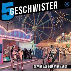 5 Geschwister, Folge 15: Gefahr auf dem Jahrmarkt