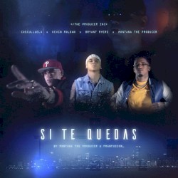Si te quedas