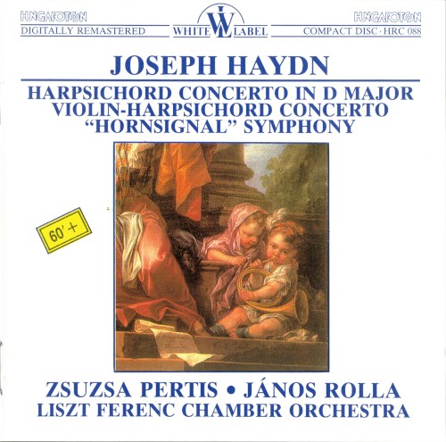 Harpsichord Concerto in D Major / Violin–Harpsichord Concerto / “Hornsignal” Symphony