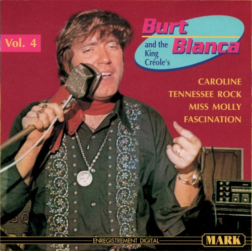 Burt Blanca and The King Creole's, Vol. 4