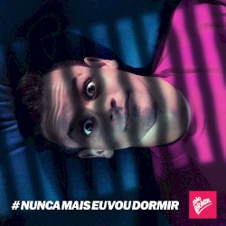#nuncamaiseuvoudormir