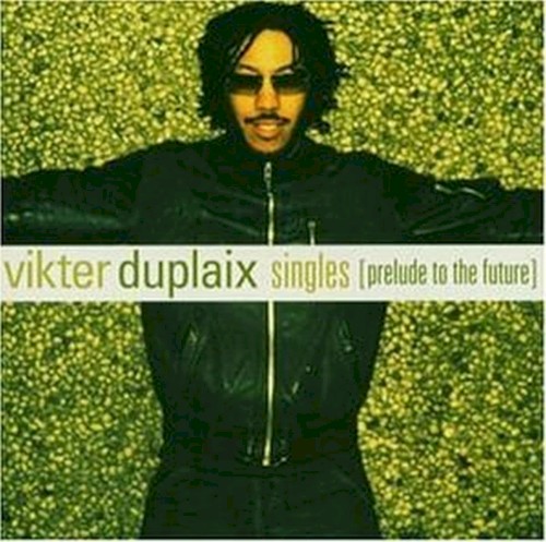 Vikter Duplaix: Singles (Prelude to the Future)