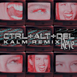 CTRL + ALT + DEL (KALM Remix)