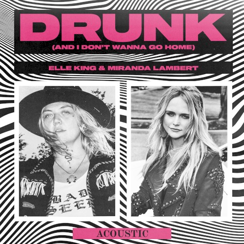 Drunk (and I Don’t Wanna Go Home) (acoustic)