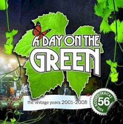 A Day on the Green: The Vintage Years 2001–2008