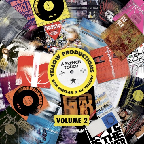 Yellow Productions: A French Touch by Bob Sinclar & DJ Yellow, Vol. 2