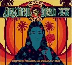 Dave’s Picks, Volume 46: Hollywood Palladium, LA, CA 9/9/72