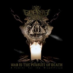 War Is the Pursuit of Death: A Hymnal for the Misanthrope
