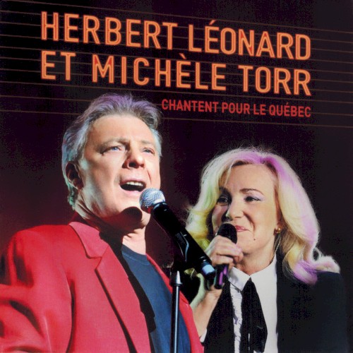 Herbert Léonard et Michèle Torr chantent pour le Québec
