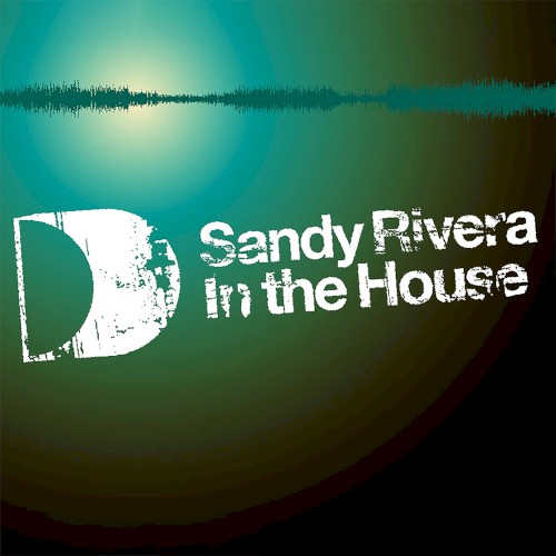 Defected Presents Sandy Rivera in the House