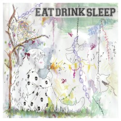 EAT DRINK SLEEP
