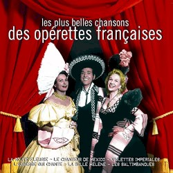 Les Plus Belles Chansons des opérettes françaises