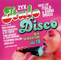 ZYX Italo Disco: New Generation, Vol. 19