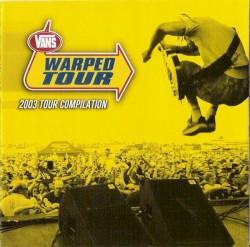 Vans Warped Tour: 2003 Tour Compilation