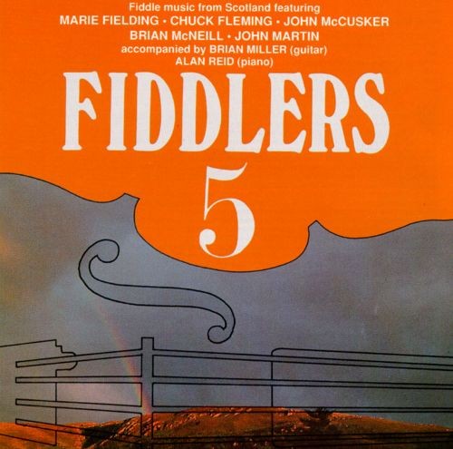 Fiddlers 5: Fiddle Music From Scotland