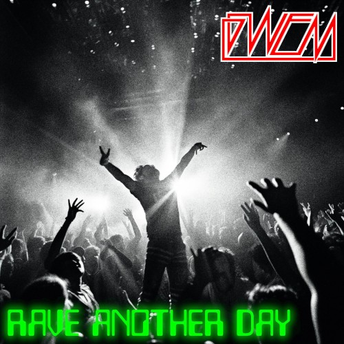 Rave Another Day