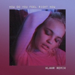 How Do You Feel Right Now (Klahr remix)
