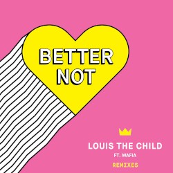 Better Not (remixes)