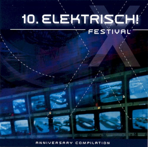 10. Elektrisch! Festival - Anniversary Compilation